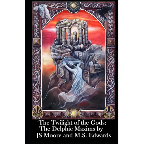 The Twilight of the Gods Tarot: The Delphic Maxims