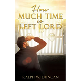 How Much Time Is Left Lord