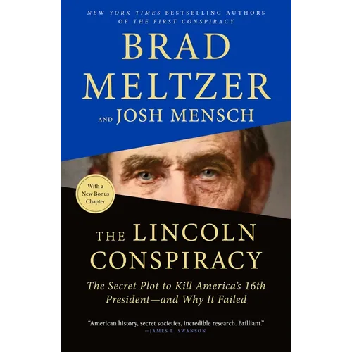 The Lincoln Conspiracy: The Secret Plot to Kill America's 16th President--And Why It Failed