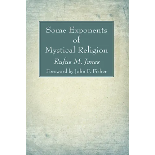 Some Exponents of Mystical Religion
