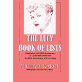 The Lucy Book of Lists: Celebrating Lucille Ball's Centennial and the 60th Anniversary of I Love Lucy - Hardcover