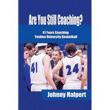 Are You Still Coaching?: 41 Years Coaching Yeshiva University Basketball - Paperback