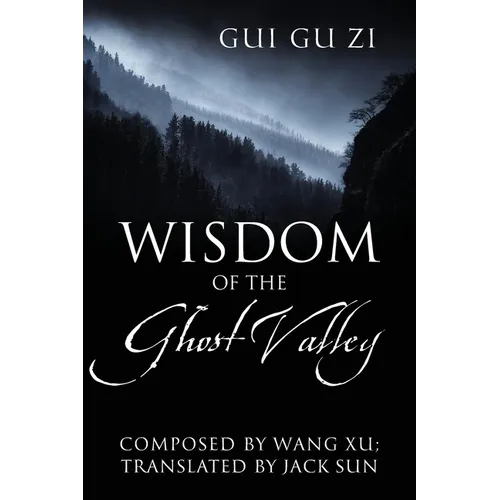 Wisdom of the Ghost Valley: Gui Gu Zi