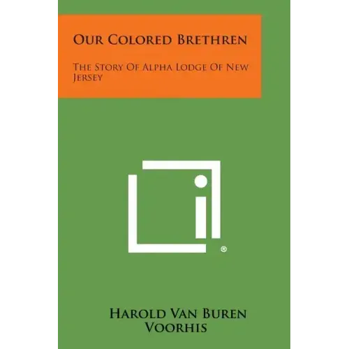 Our Colored Brethren: The Story of Alpha Lodge of New Jersey