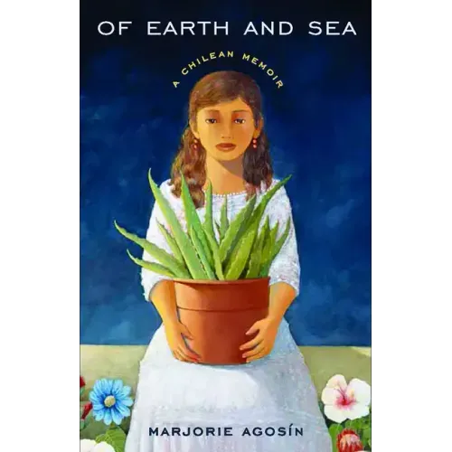 Of Earth and Sea: A Chilean Memoir