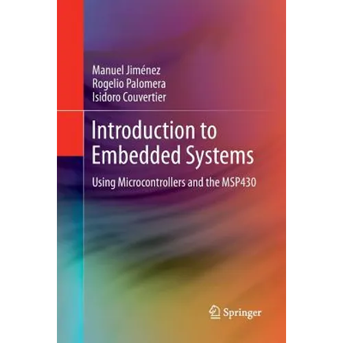 Introduction to Embedded Systems: Using Microcontrollers and the Msp430