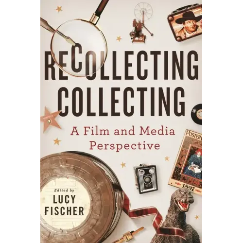 Recollecting Collecting: A Film and Media Perspective