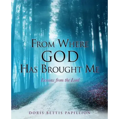 From Where God Has Brought Me