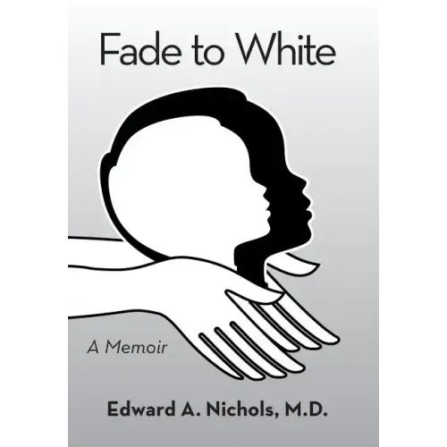 Fade to White: A Memoir