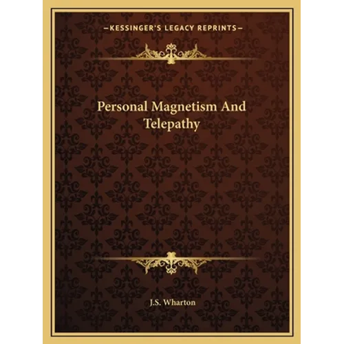Personal Magnetism And Telepathy