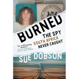 Burned: The Spy South Africa Never Caught - Paperback