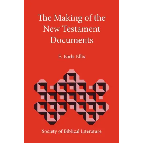 The Making of the New Testament Documents