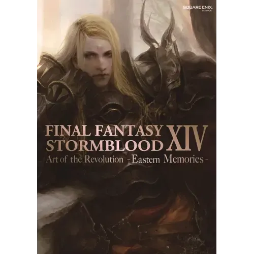 Final Fantasy XIV: Stormblood -- The Art of the Revolution -Eastern Memories-