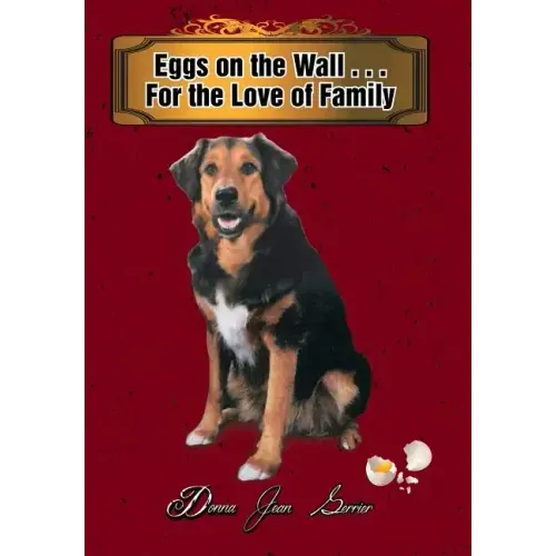 Eggs on the Wall . . . For the Love of Family