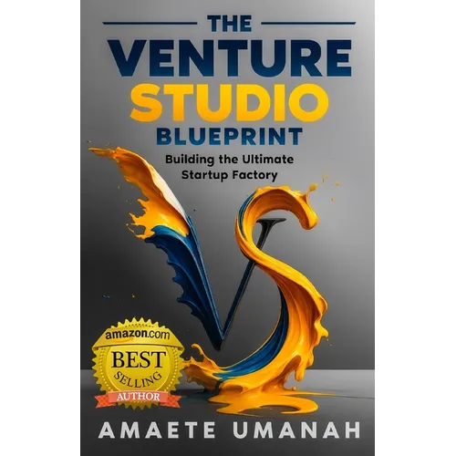 The Venture Studio Blueprint: Building The Ultimate Startup Factory