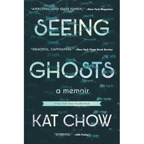 Seeing Ghosts: A Memoir