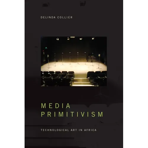 Media Primitivism: Technological Art in Africa