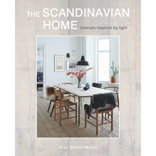 The Scandinavian Home: Interiors Inspired by Light