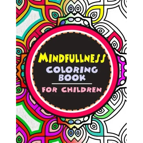 Mindfulness Coloring Book for Children: The best collection of Mandala Coloring book