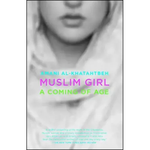 Muslim Girl: A Coming of Age