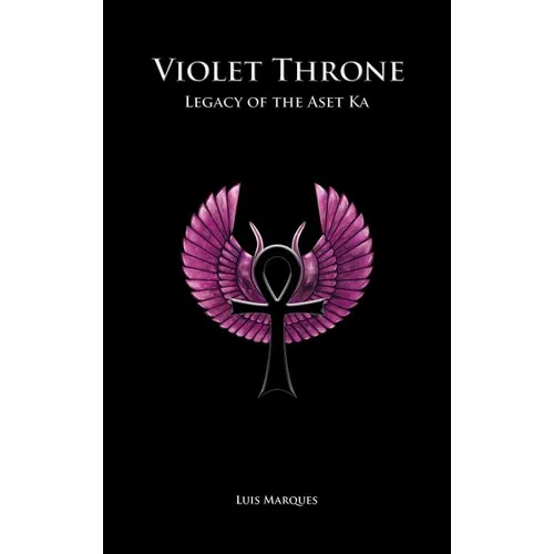 Violet Throne - Legacy of the Aset Ka