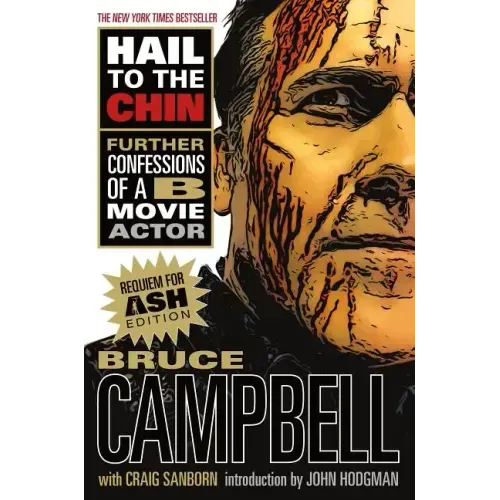 Hail to the Chin: Further Confessions of A B Movie Actor