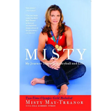 Misty: My Journey Through Volleyball and Life