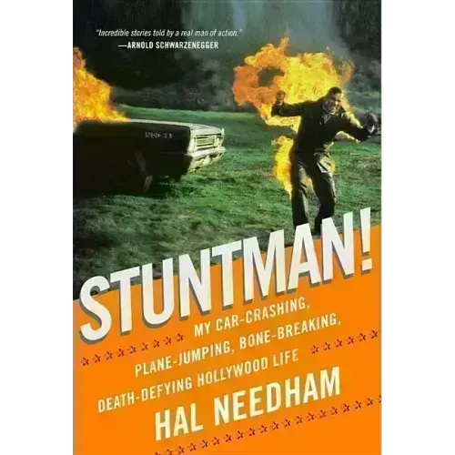 Stuntman!: My Car-Crashing, Plane-Jumping, Bone-Breaking, Death-Defying Hollywood Life