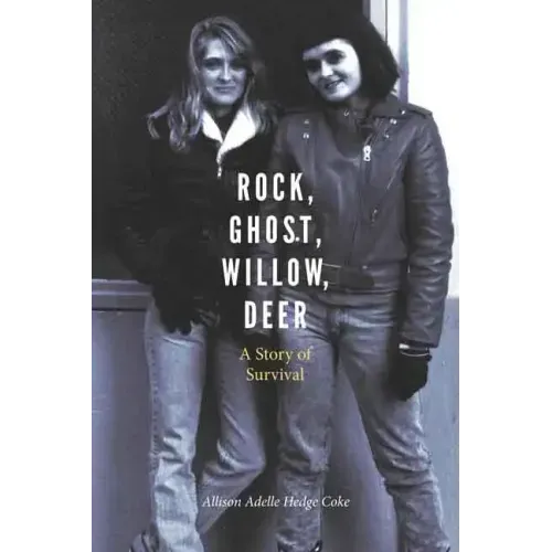 Rock, Ghost, Willow, Deer: A Story of Survival