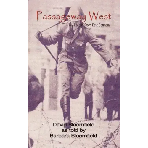 Passageway West: My Escape From East Germany