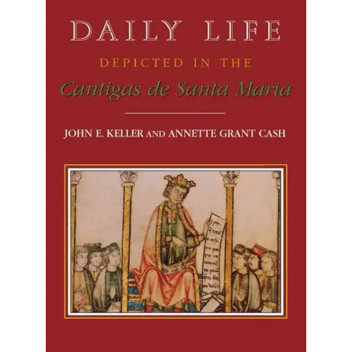 Daily Life Depicted in the Cantigas de Santa Maria