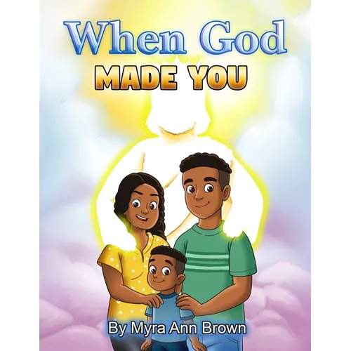 When God Made You: A Christian Children's Book For Boys and Girls