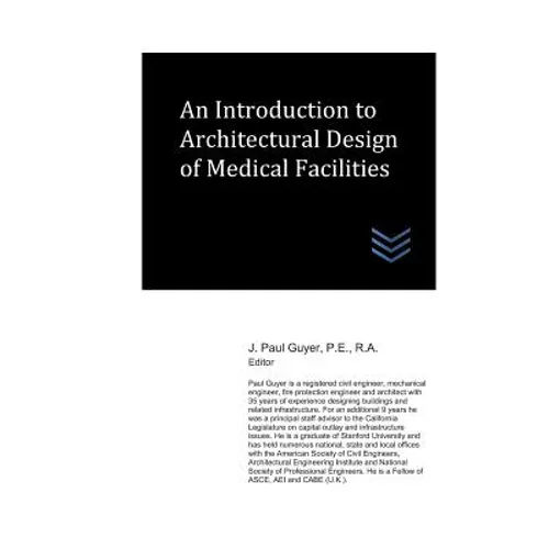 An Introduction to Architectural Design of Medical Facilities - Paperback