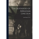 The Boyhood of Abraham Lincoln