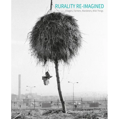 Rurality Re-Imagined: Villagers, Farmers, Wanderers and Wild Things