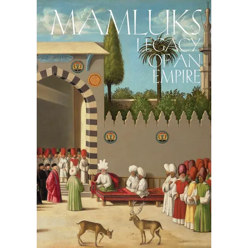 Mamluks: Legacy of an Empire