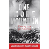 One More Mountain: Fleeing Iran for America