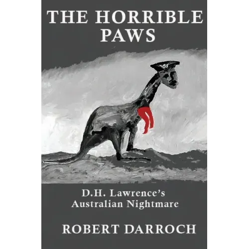 The Horrible Paws: D.H. Lawrence's Australian Nightmare