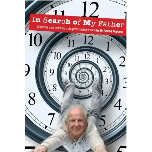 In Search of My Father: Dementia is no match for a daughter's determination