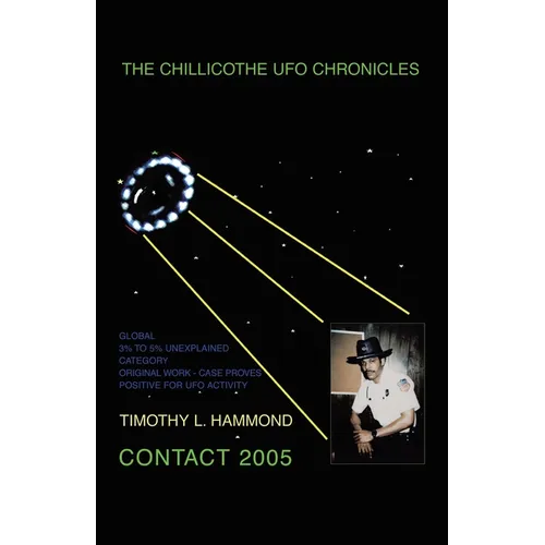 The Chillicothe UFO Chronicles Contact 2005