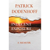 Indecent Exposure: A Memoir - Paperback