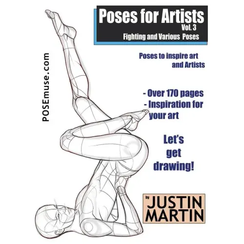 Poses for Artists Volume 3 - Fighting and Various Poses: An Essential Reference for Figure Drawing and the Human Form