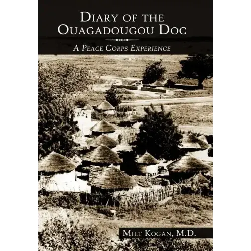 Diary of the Ouagadougou Doc: A Peace Corps Experience