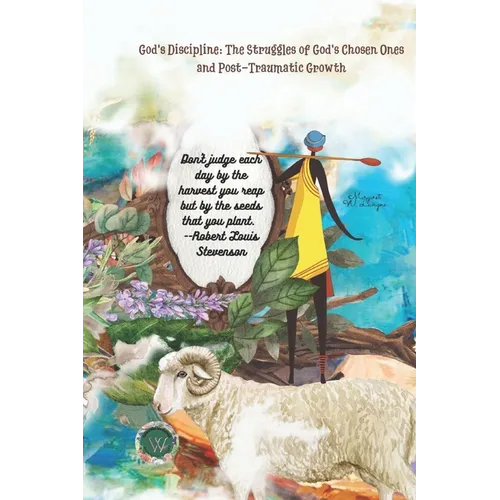 God's Discipline: The Struggles of God's Chosen Ones and Post-Traumatic Growth