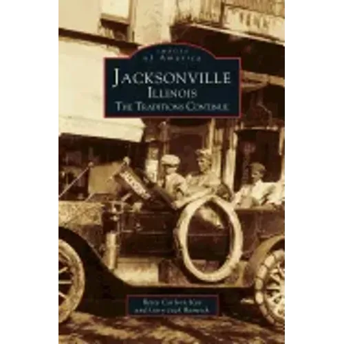 Jacksonville, Illinois: The Traditions Continue