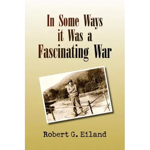 In Some Ways It Was a Fascinating War