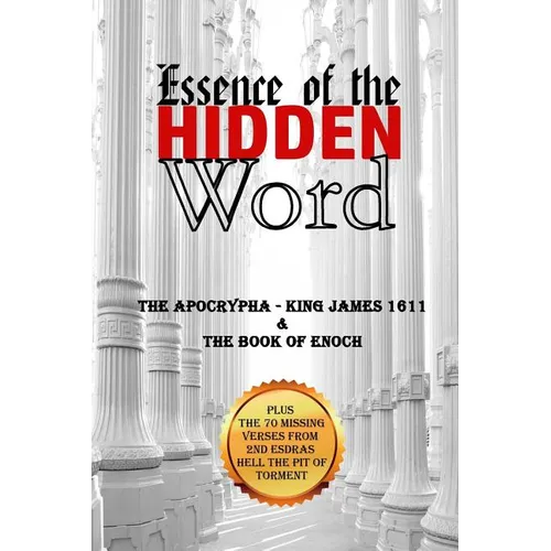 Essence of the Hidden Word: The Apocrypha & The Book of Enoch