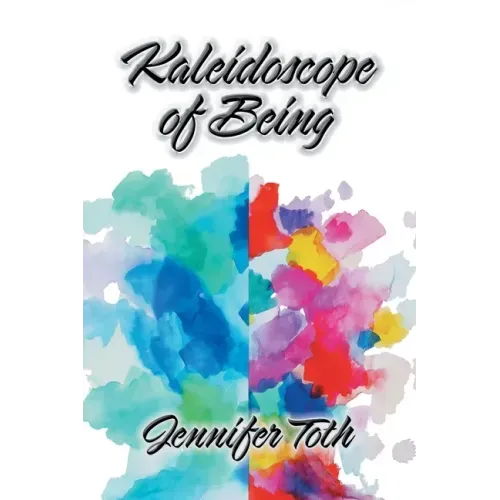 Kaleidoscope of Being
