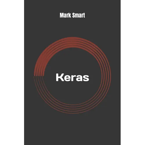 Keras: Your simple guide