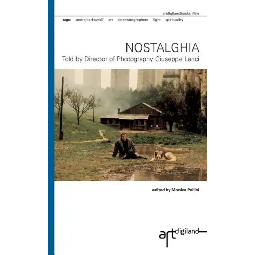 Nostalghia: Told by Director of Photography Giuseppe Lanci